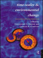 Timescales and Environmental Change