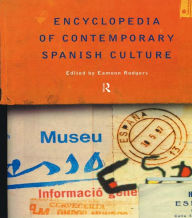 Title: Encyclopedia of Contemporary Spanish Culture, Author: Professor Eamonn Rodgers