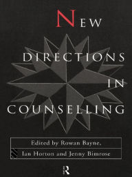 Title: New Directions in Counselling, Author: Rowan Bayne