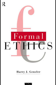 Title: Formal Ethics, Author: Harry J. Gensler