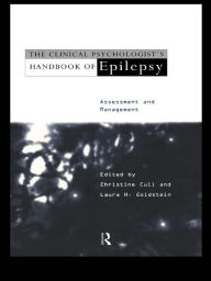 Title: The Clinical Psychologist's Handbook of Epilepsy: Assessment and Management, Author: Christine Cull