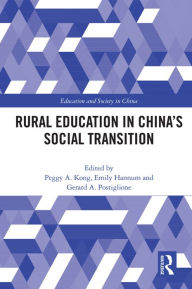 Title: Rural Education in China's Social Transition, Author: Peggy A. Kong
