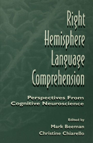 Right Hemisphere Language Comprehension: Perspectives From Cognitive Neuroscience
