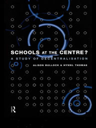 Title: Schools at the Centre, Author: Alison Bullock