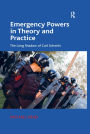 Emergency Powers in Theory and Practice: The Long Shadow of Carl Schmitt