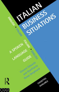 Title: Italian Business Situations: A Spoken Language Guide, Author: Vincent Edwards