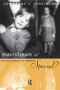 Title: Mainstream or Special?: Educating Students with Disabilities, Author: Josephine Jenkinson