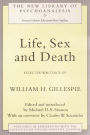 Life, Sex and Death: Selected Writings of William Gillespie