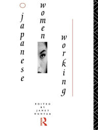 Title: Japanese Women Working, Author: Janet Hunter