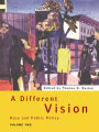 A Different Vision: Race and Public Policy, Volume 2