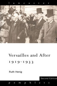 Title: Versailles and After, 1919-1933, Author: Ruth Henig
