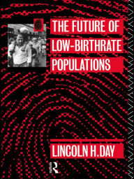 Title: The Future of Low Birth-Rate Populations, Author: Lincoln H. Day