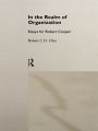 In the Realm of Organisation: Essays for Robert Cooper