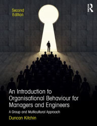 Title: An Introduction to Organisational Behaviour for Managers and Engineers: A Group and Multicultural Approach, Author: Duncan Kitchin