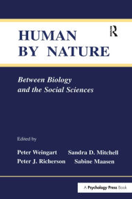 Title: Human By Nature: Between Biology and the Social Sciences, Author: Peter Weingart