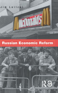 Title: Russian Economic Reform, Author: James Leitzel