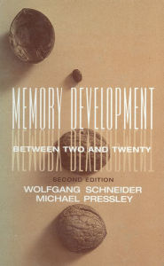 Title: Memory Development Between Two and Twenty, Author: Wolfgang Schneider