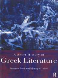 Title: A Short History of Greek Literature, Author: Suzanne Said