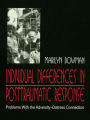 individual Differences in Posttraumatic Response: Problems With the Adversity-distress Connection