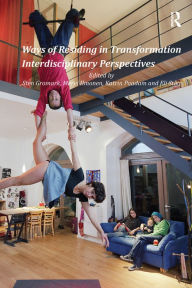 Title: Ways of Residing in Transformation: Interdisciplinary Perspectives, Author: Sten Gromark