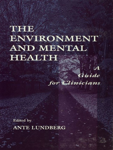 The Environment and Mental Health: A Guide for Clinicians