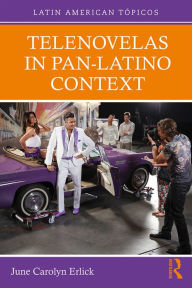 Title: Telenovelas in Pan-Latino Context, Author: June Carolyn Erlick