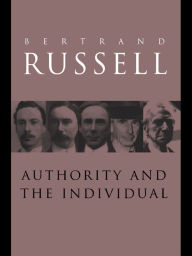 Title: Authority and the Individual, Author: Bertrand Russell