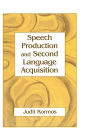 Speech Production and Second Language Acquisition