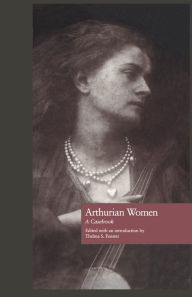 Title: Arthurian Women: A Casebook, Author: Thelma S. Fenster