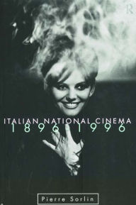 Title: Italian National Cinema, Author: Pierre Sorlin