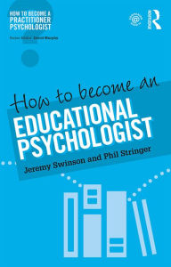 Title: How to Become an Educational Psychologist, Author: Jeremy Swinson