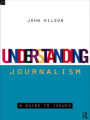 Understanding Journalism: A Guide to Issues