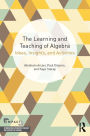 The Learning and Teaching of Algebra: Ideas, Insights and Activities