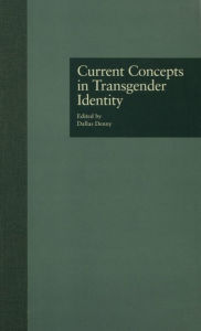 Title: Current Concepts in Transgender Identity, Author: Dallas Denny