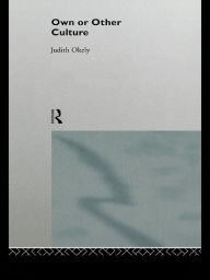 Title: Own or Other Culture, Author: Judith Okely