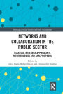 Networks and Collaboration in the Public Sector: Essential research approaches, methodologies and analytic tools