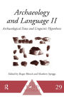 Archaeology and Language II: Archaeological Data and Linguistic Hypotheses