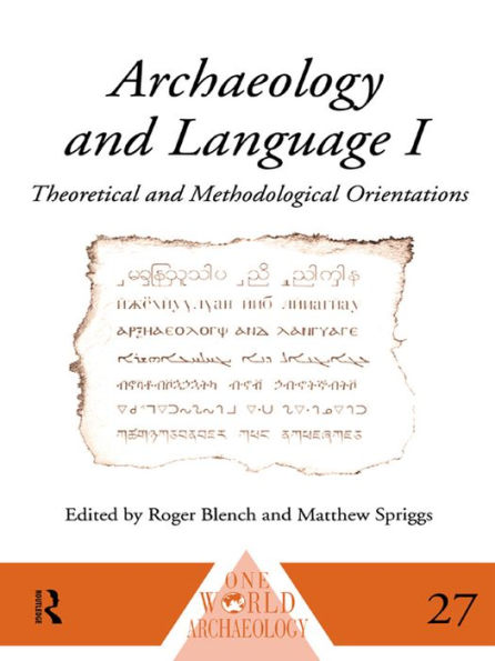 Archaeology and Language I: Theoretical and Methodological Orientations