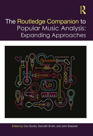 Title: The Routledge Companion to Popular Music Analysis: Expanding Approaches, Author: Ciro Scotto