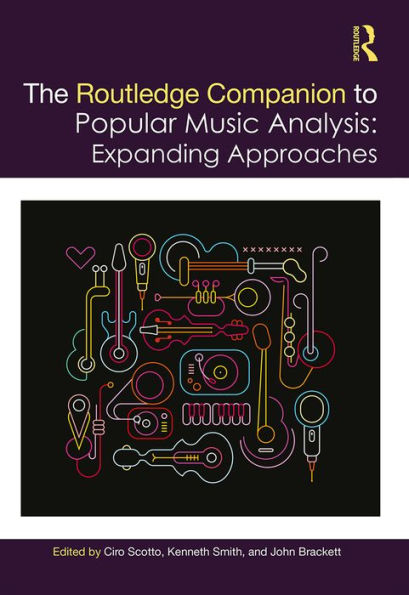 The Routledge Companion to Popular Music Analysis: Expanding Approaches