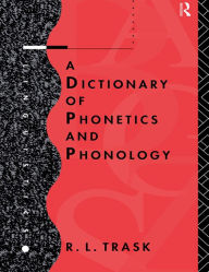 Title: A Dictionary of Phonetics and Phonology, Author: R.L. Trask