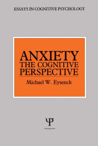 Title: Anxiety: The Cognitive Perspective, Author: Michael W. Eysenck