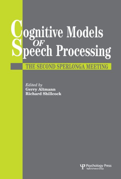 Cognitive Models Of Speech Processing: The Second Sperlonga Meeting