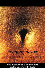 Title: Mapping Desire:Geog Sexuality, Author: David Bell