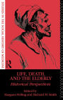 Life, Death and the Elderly: Historical Perspectives