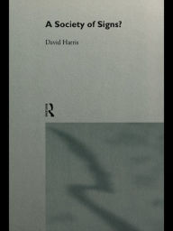 Title: A Society of Signs?, Author: David Harris