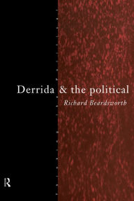 Title: Derrida and the Political, Author: Richard Beardsworth