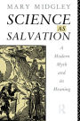 Science as Salvation: A Modern Myth and its Meaning