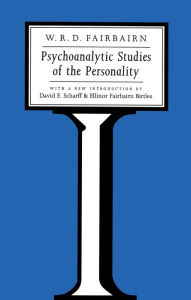 Title: Psychoanalytic Studies of the Personality, Author: W. R. D. Fairbairn