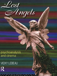 Title: Lost Angels: Psychoanalysis and Cinema, Author: Vicky Lebeau